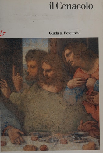 Il Cenacolo guida al Refettorio