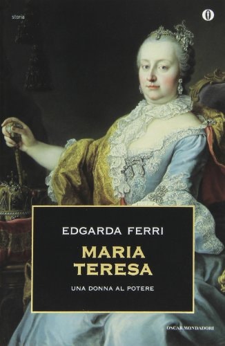 Maria Teresa una donna al potere