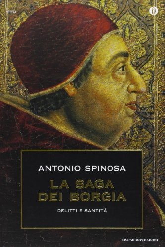 La saga dei Borgia delitti e santità