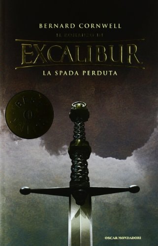Il romanzo di Excalibur La spada perduta