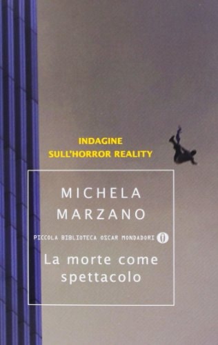La morte come spettacolo. Indagine sull'horror reality