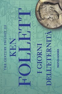 I giorni dell'eternità. The century trilogy