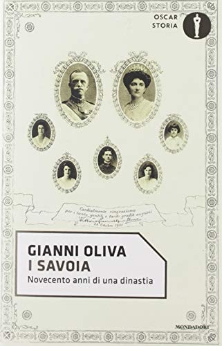 I Savoia. Novecento anni di una dinastia
