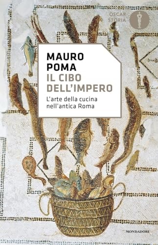 Il cibo dell'Impero l'arte della cucina nell'antica Roma