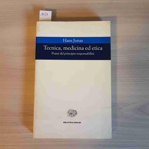 Tecnica, medicina ed etica: Passi del principio responsabilità
