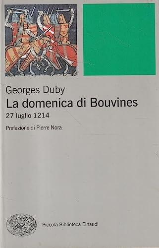 La domenica di Bouvines. 27 luglio 1214