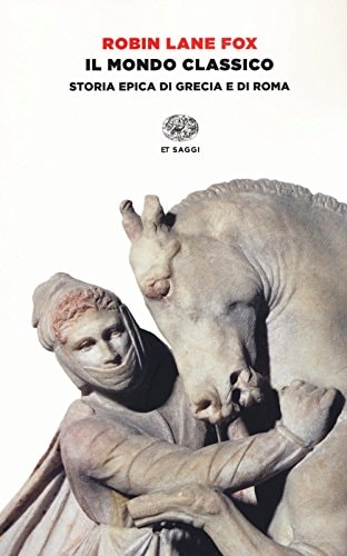Il mondo classico. Storia epica di Grecia e di Roma. Ediz. illustrata