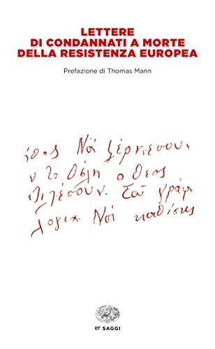 Lettere di condannati a morte della Resistenza europea
