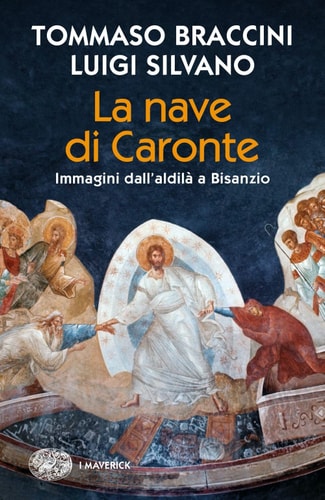 La nave di Caronte immagini dall'Aldilà a Bisanzio