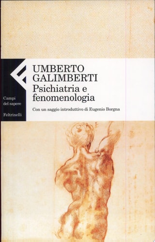 Psichiatria e fenomenologia. Con un saggio di Borgna E.