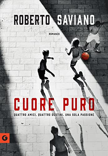 Cuore puro quattro amici : quattro destini : una sola passione