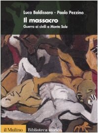 Il massacro. Guerra ai civili a Monte Sole