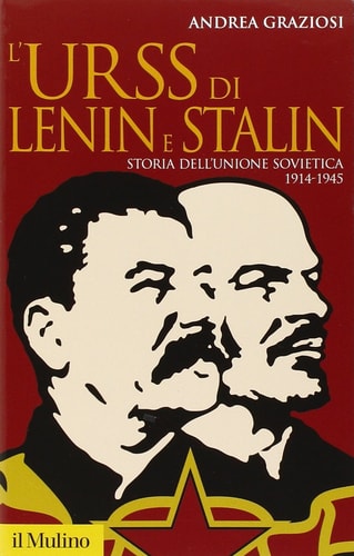 L'Urss di Lenin e Stalin storia dell'Unione Sovietica, 1914-1945