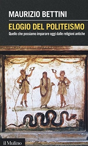 Elogio del politeismo quello che possiamo imparare dalle religioni antiche