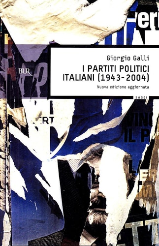 I partiti politici italiani, 1943-2004 dalla Resistenza al governo del Polo