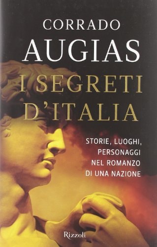 I segreti d'Italia storie, luoghi, personaggi nel romanzo di una nazione