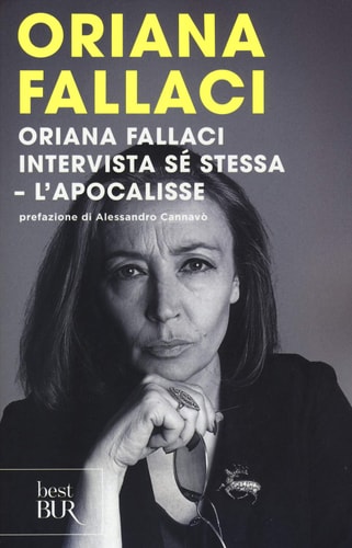 Oriana Fallaci intervista sé stessa / L'Apocalisse