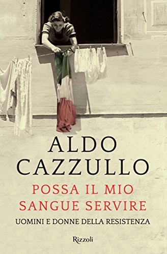 Possa il mio sangue servire uomini e donne della Resistenza