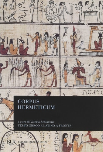 Corpus hermeticum. Testo greco e latino a fronte