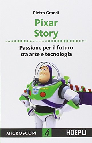 Pixar story passione per il futuro tra arte e tecnologia