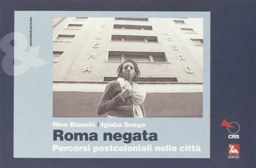 Roma negata percorsi postcoloniali nella città