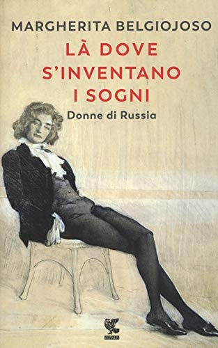 Là dove s'inventano i sogni donne di Russia