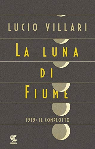 La luna di Fiume 1919, il complotto