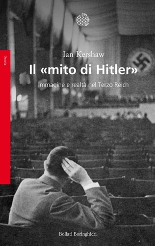Il mito di Hitler immagine e realtà nel Terzo Reich