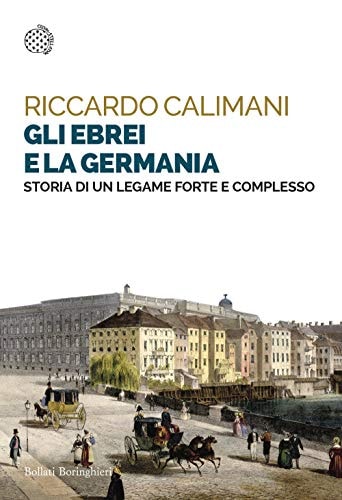Gli ebrei e la Germania storia di un legame forte e complesso