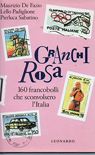 Granchi rosa 160 francobolli che sconvolsero l'Italia