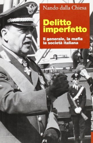 Delitto Imperfetto: Il Generale, La Mafia, La Società Italiana