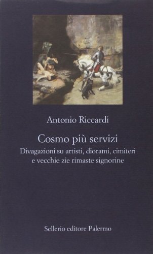 Cosmo più servizi divagazioni su artisti, diorami, cimiteri e vecchie zie rimaste signorine