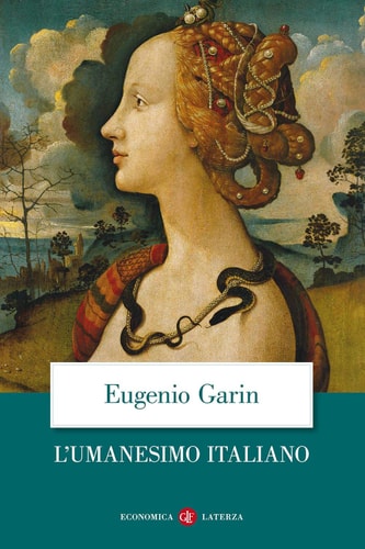 L'umanesimo italiano filosofia e vita civile nel Rinascimento