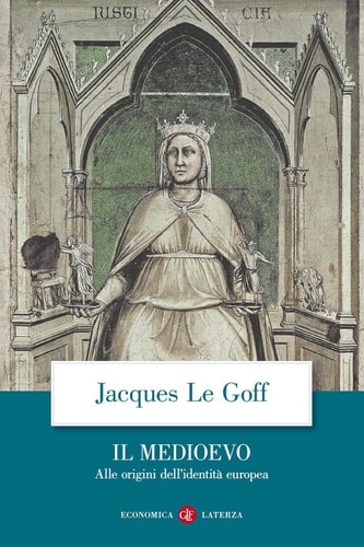 Il Medioevo europeo di Jacques Le Goff