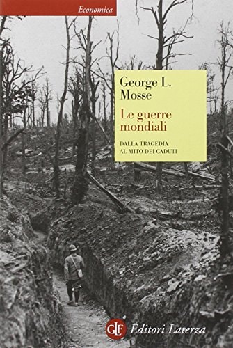 Le guerre mondiali dalla tragedia al mito dei caduti