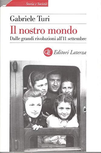 Il nostro mondo dalle grandi rivoluzioni all'11 settembre
