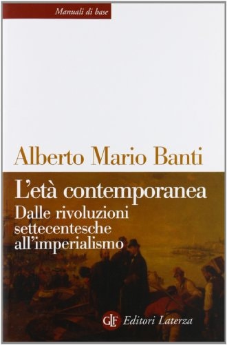L'età contemporanea dalle rivoluzioni settecentesche all'imperialismo