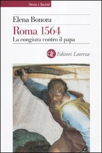 Roma 1564 la congiura contro il papa