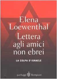 Lettera gli amici non ebrei. La colpa di Israele