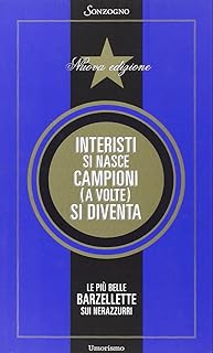 Interisti si nasce, campioni (a volte) si diventa. Le più belle barzellette sui nerazzurri