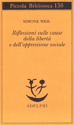 Riflessioni sulle cause della libertà e dell'oppressione sociale