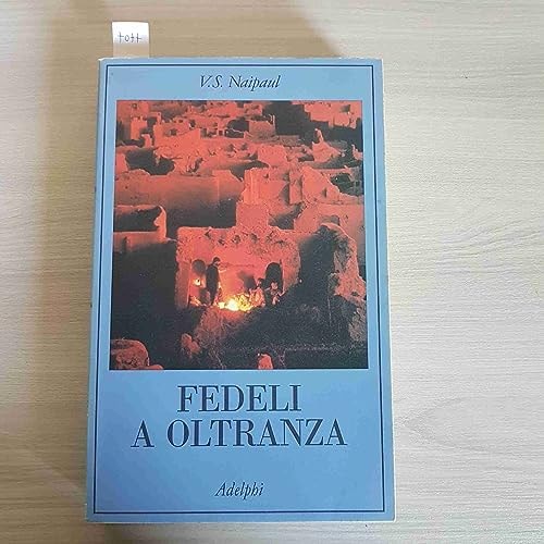 Fedeli a oltranza un viaggio tra i popoli convertiti all'Islam