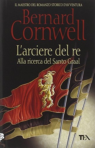 L'arciere del re. Alla ricerca del santo Graal