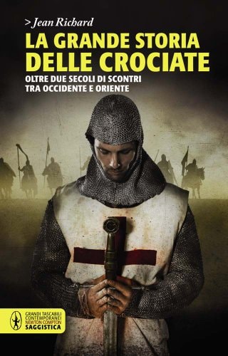 La grande storia delle crociate