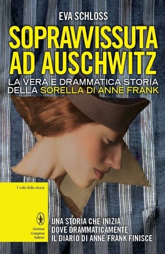 Sopravvissuta ad Auschwitz. La vera e drammatica storia della sorella di Anne Frank