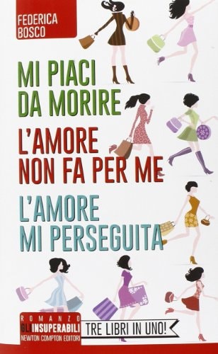 Mi piaci da morire - L'amore non fa per me - L'amore mi perseguita