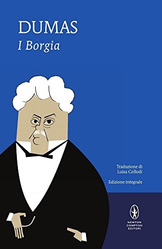 I Borgia. Ediz. integrale