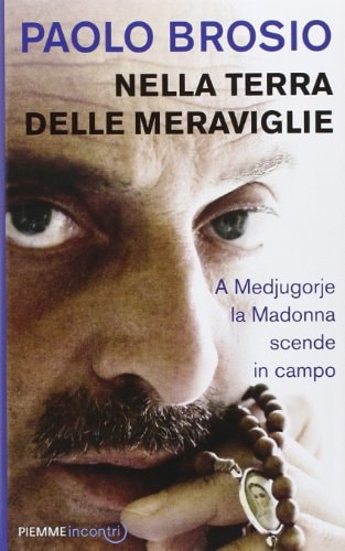 Nella terra delle meraviglie a Medjugorje la Madonna scende in campo