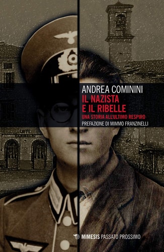 Il nazista e il ribelle una storia all'ultimo respiro