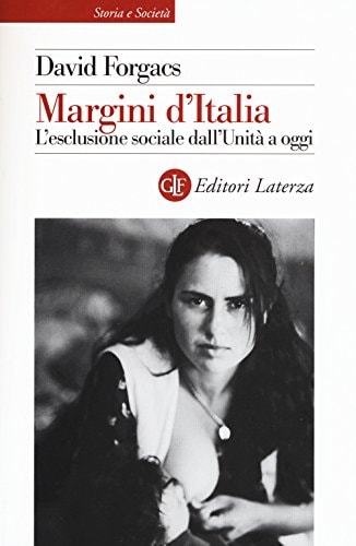 Margini d'Italia l'esclusione sociale dall'Unità a oggi